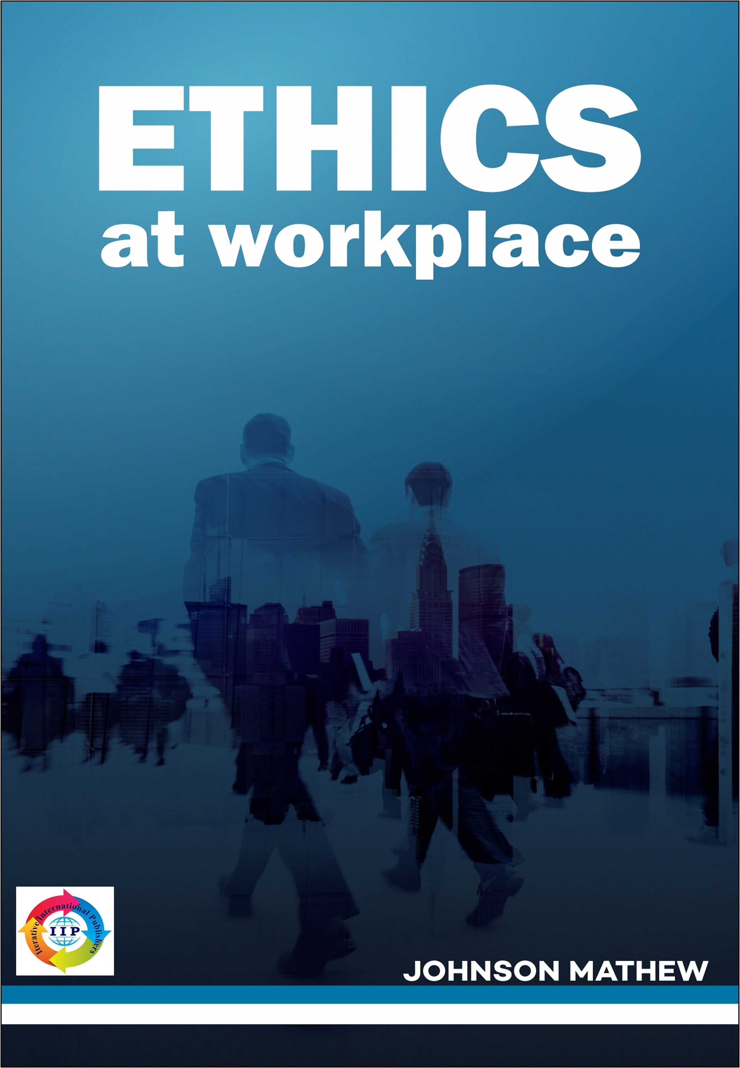 ETHICS AT WORKPLACE